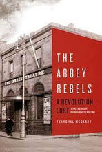 Load image into Gallery viewer, The Abbey Rebels Of Easter 1916
